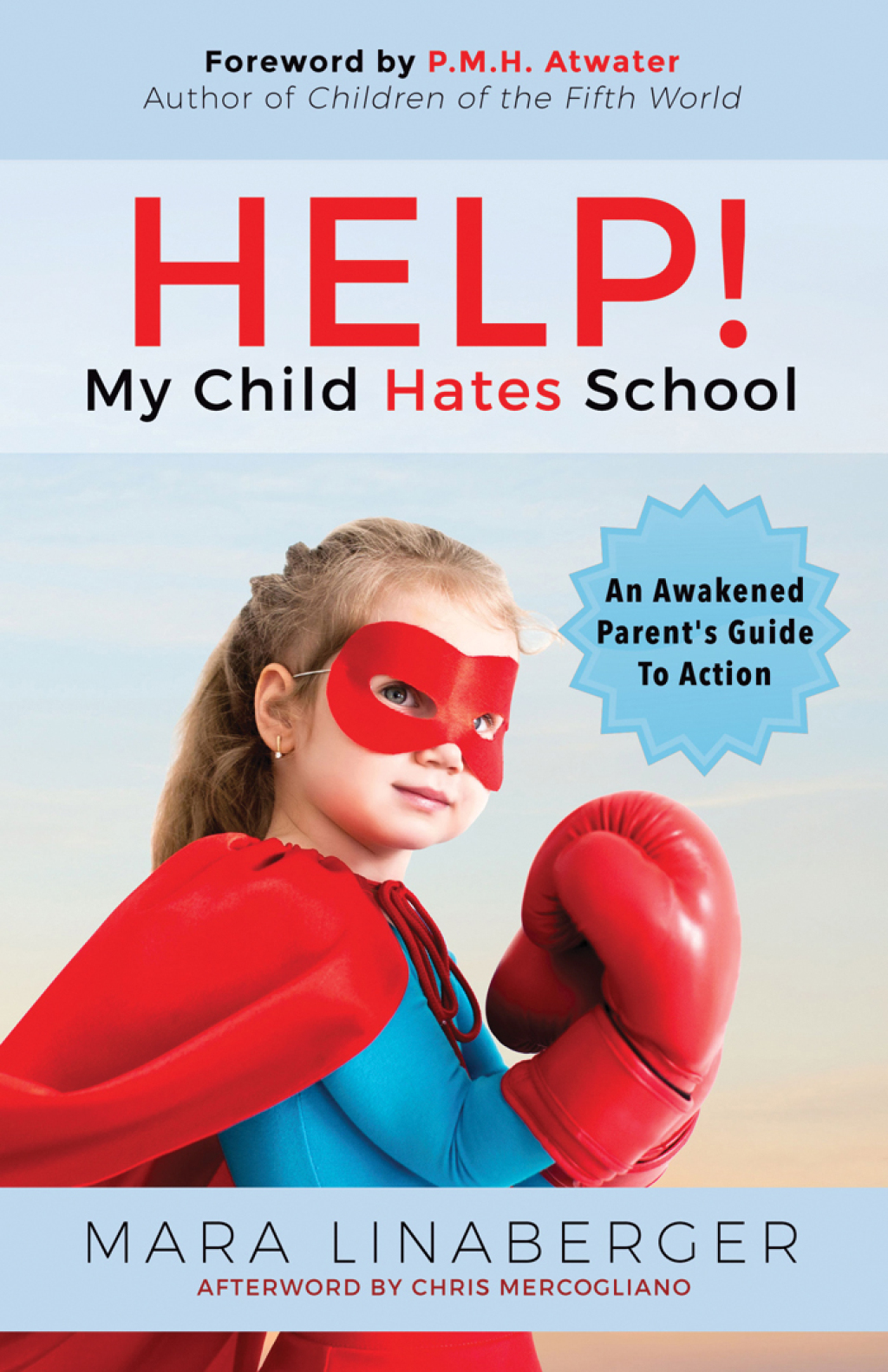 HELP! My Child Hates School An Awakened Parent's Guide to Action - (PDF/EPUB Version)
