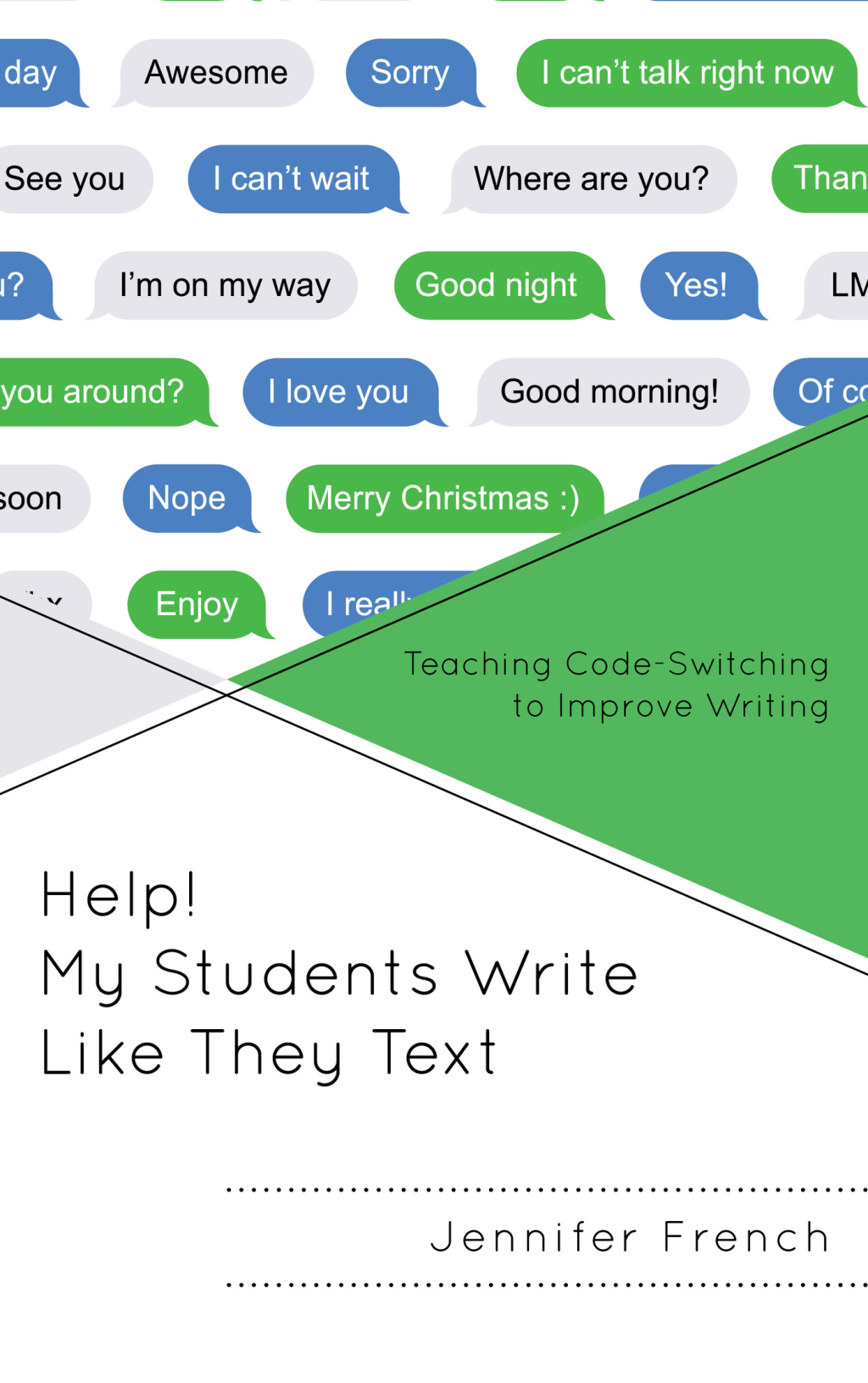 Help! My Students Write Like They Text Teaching Code-Switching to Improve Writing - (PDF/EPUB Version)