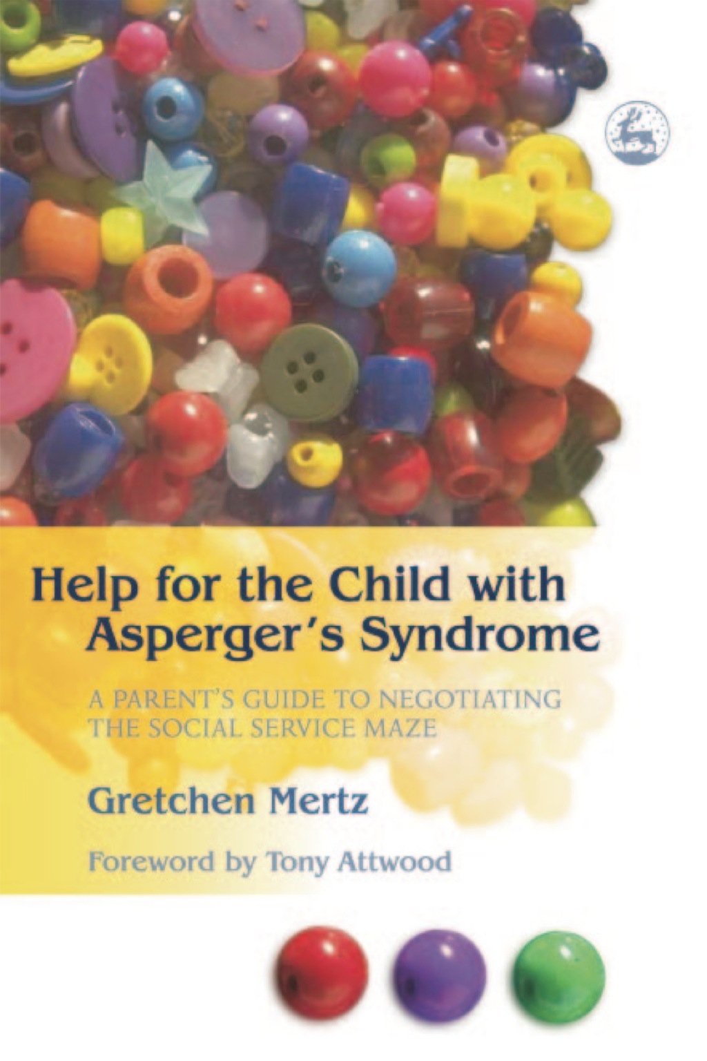 Help for the Child with Asperger's Syndrome A Parent's Guide to Negotiating the Social Service Maze - (PDF/EPUB Version)