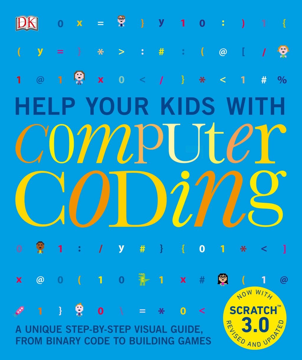Help Your Kids with Computer Coding A Unique Step-by-Step Visual Guide, from Binary Code to Building Games - (PDF/EPUB Version)