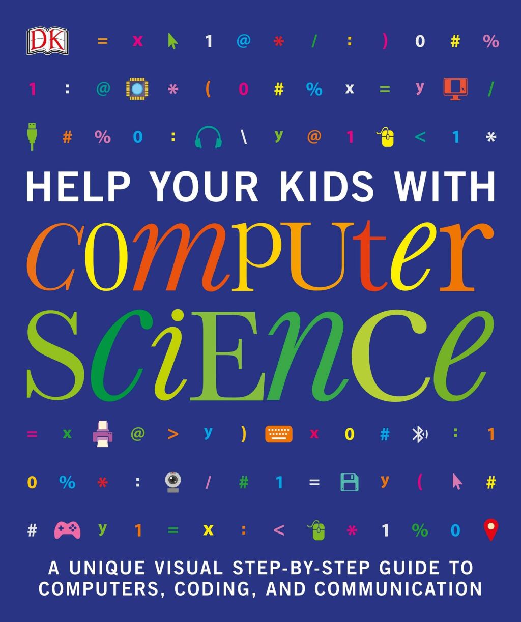 Help Your Kids with Computer Science A Unique Step-by-Step Visual Guide to Computers, Coding, and Communication - (PDF/EPUB Version)