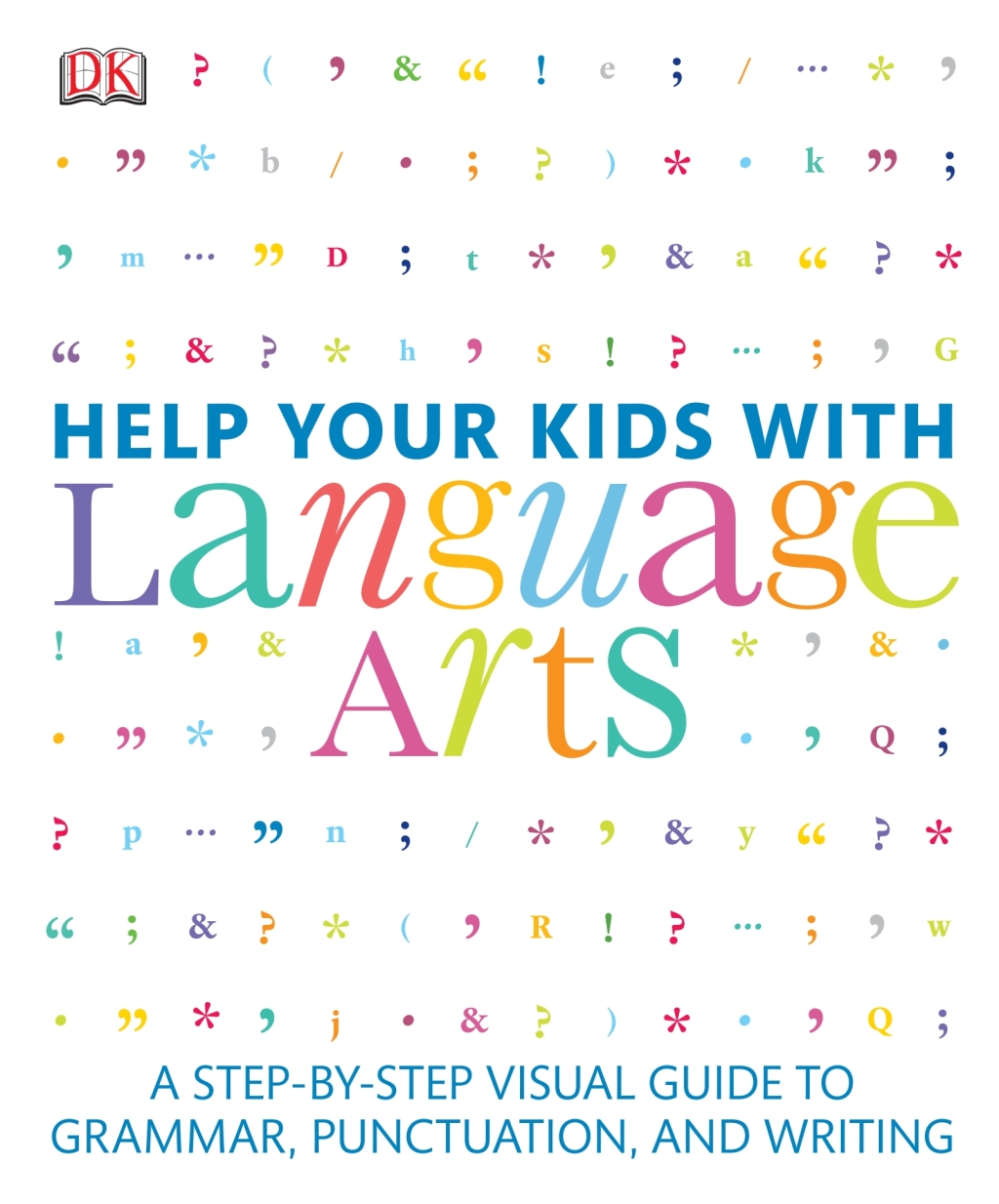 Help Your Kids with Language Arts A Step-by-Step Visual Guide to Grammar, Punctuation, and Writing - (PDF/EPUB Version)