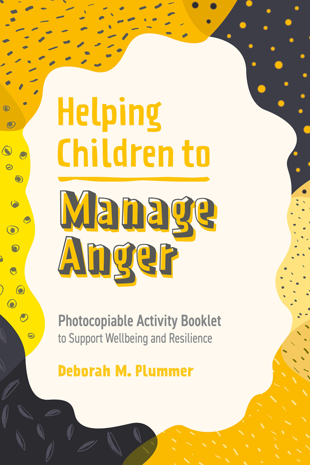 Helping Children to Manage Anger Photocopiable Activity Booklet to Support Wellbeing and Resilience - (PDF/EPUB Version)