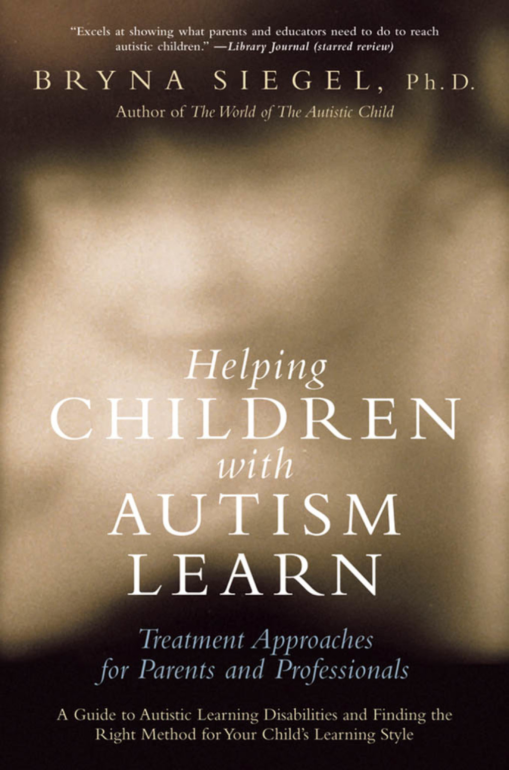 Helping Children with Autism Learn Treatment Approaches for Parents and Professionals - (PDF/EPUB Version)