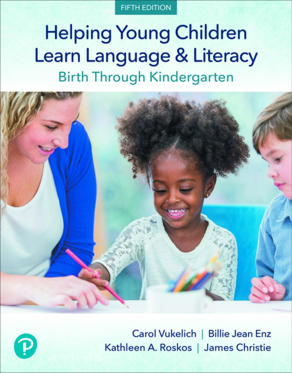 Helping Young Children Learn Language and Literacy: Birth Through Kindergarten (Pearson+) 5th Edition â€“ PDF/EPUB Version Downloadable