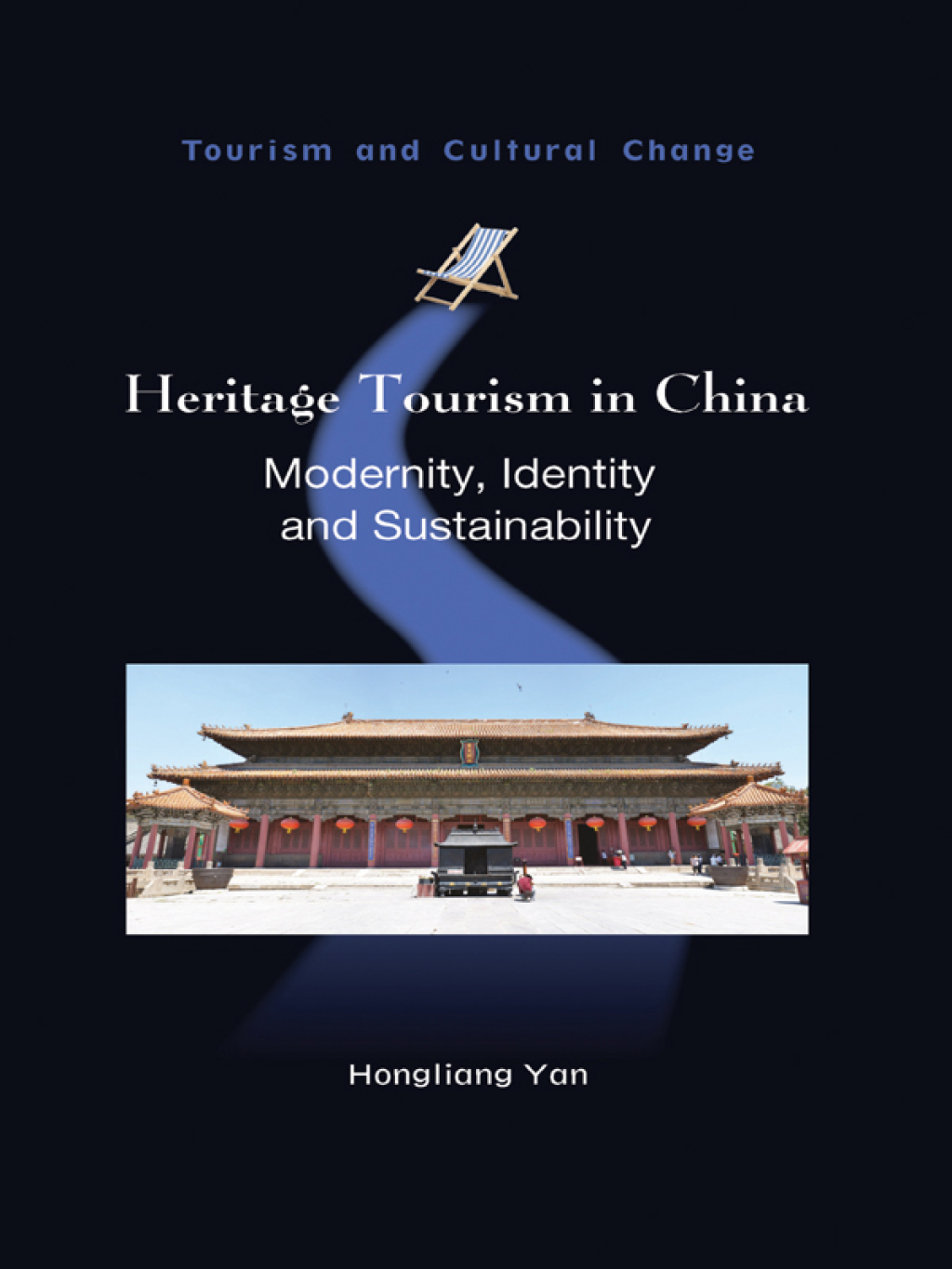 Heritage Tourism in China Modernity, Identity and Sustainability 1st Edition - (PDF/EPUB Version)