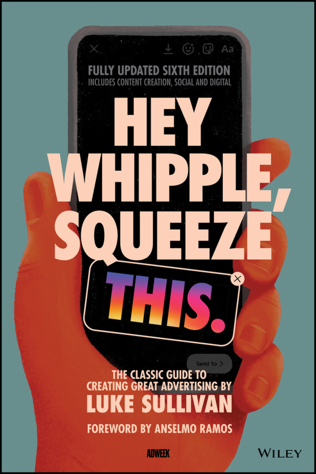 Hey Whipple, Squeeze This The Classic Guide to Creating Great Advertising 6th Edition - (PDF/EPUB Version)