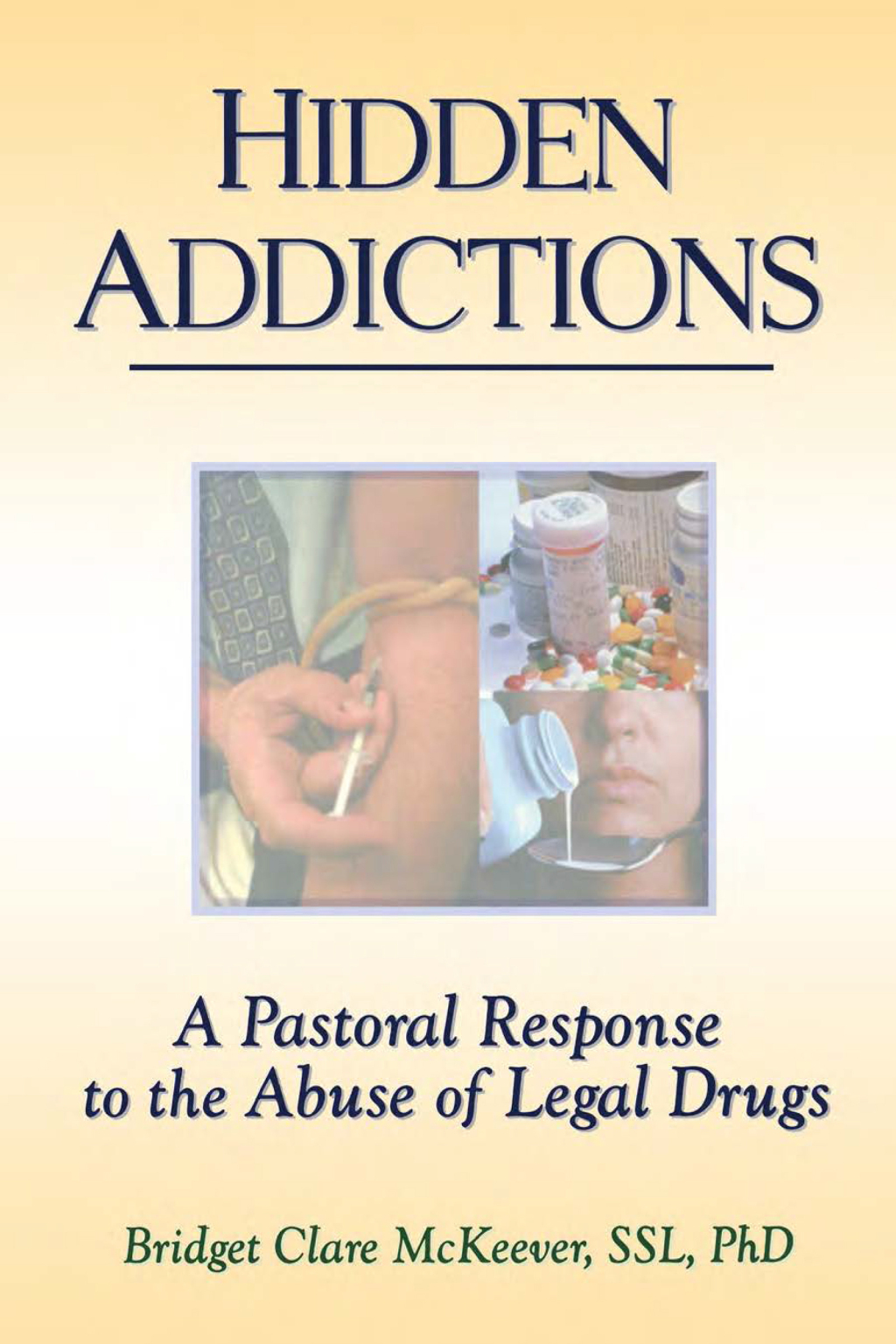 Hidden Addictions A Pastoral Response to the Abuse of Legal Drugs 1st Edition - (PDF/EPUB Version)