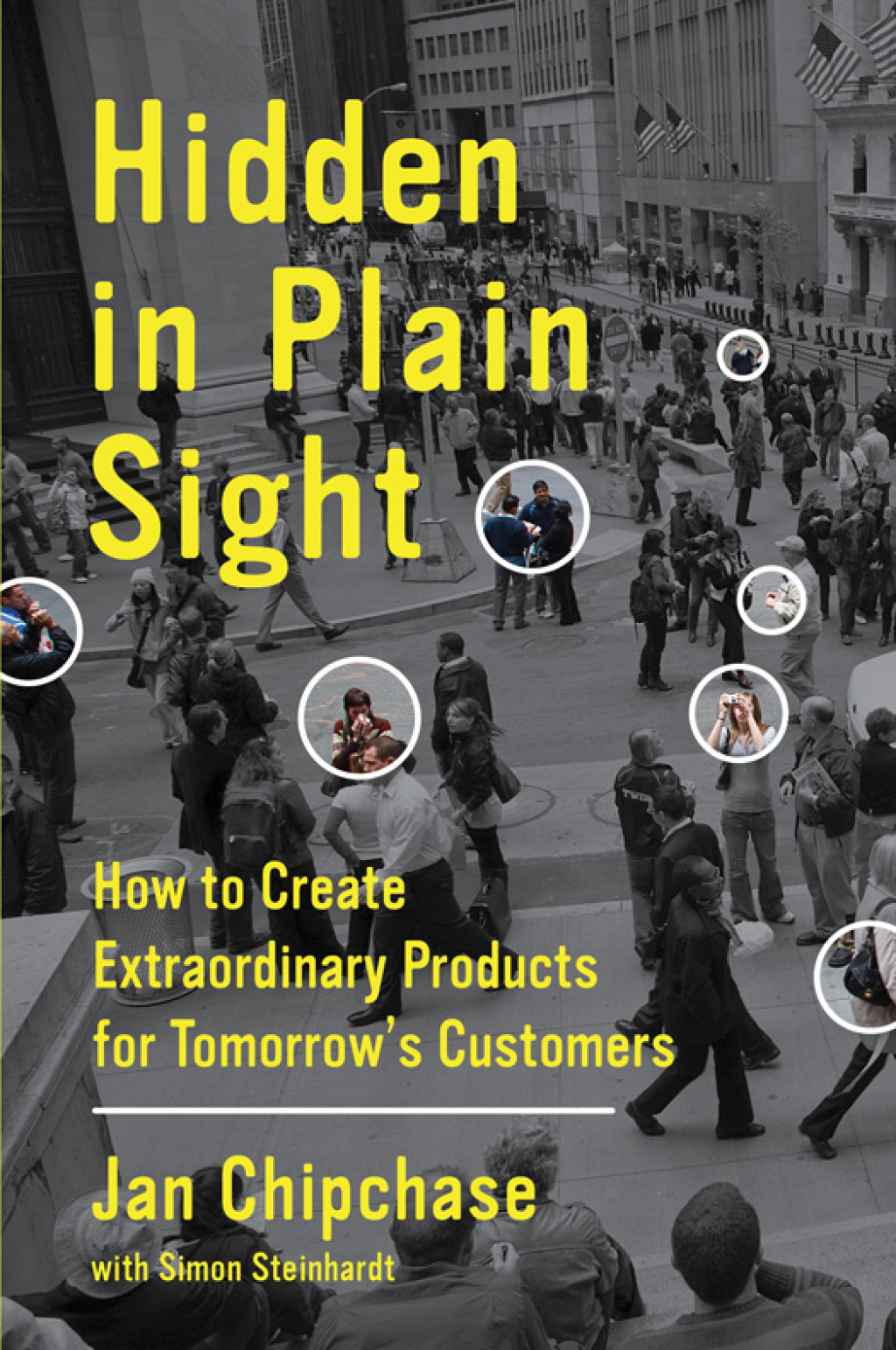 Hidden in Plain Sight How to Create Extraordinary Products for Tomorrow's Customers - (PDF/EPUB Version)