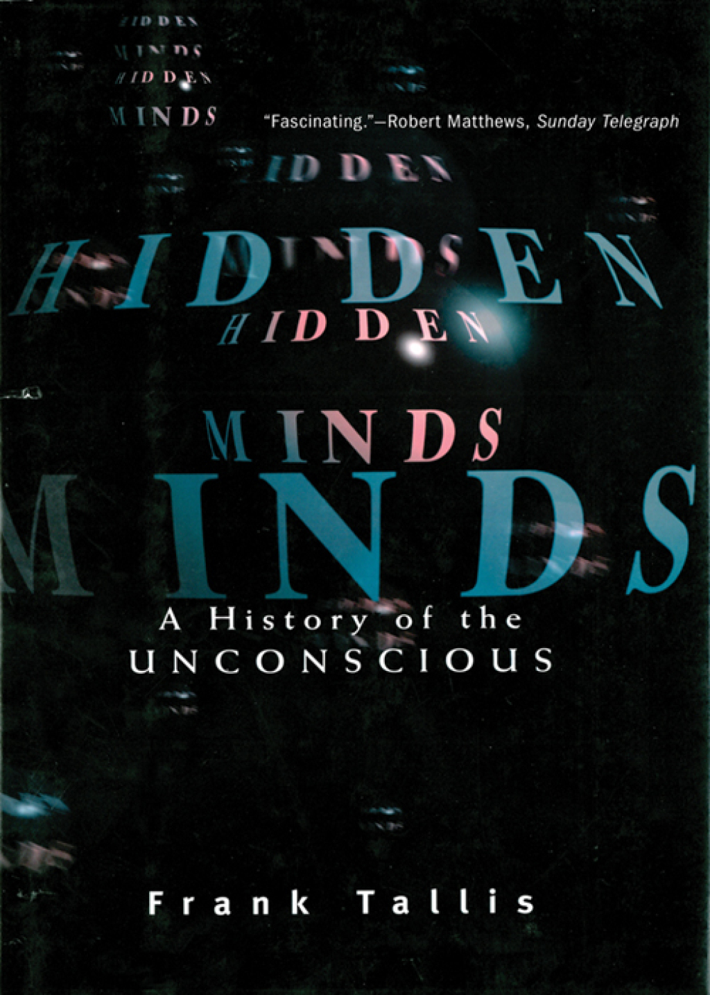 Hidden Minds A History of the Unconscious - (PDF/EPUB Version)
