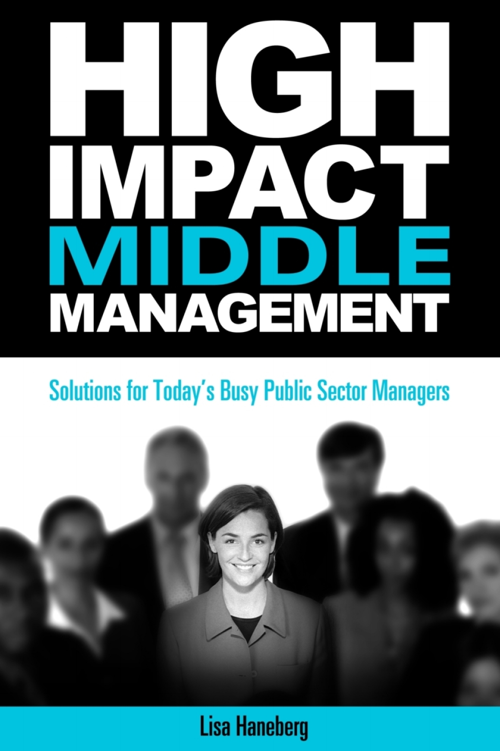 High-Impact Middle Management Solutions for Today's Busy Public-Sector Managers - (PDF/EPUB Version)