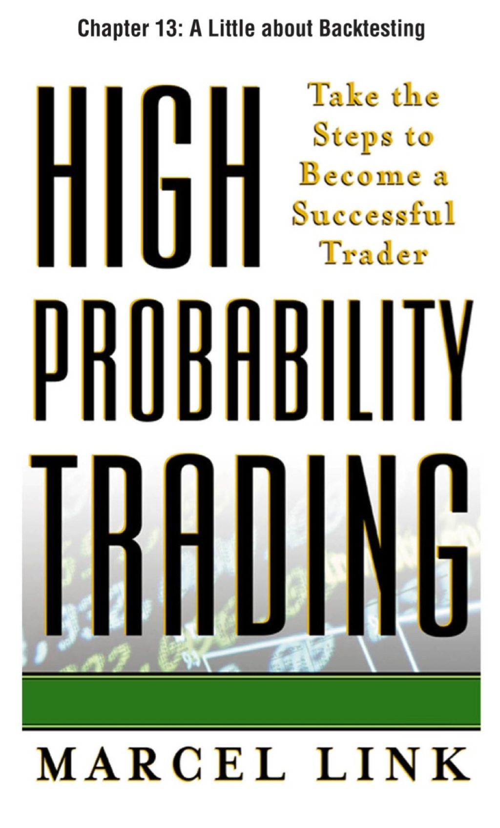 High-Probability Trading, Chapter 13 - A Little about Backtesting - (PDF/EPUB Version)
