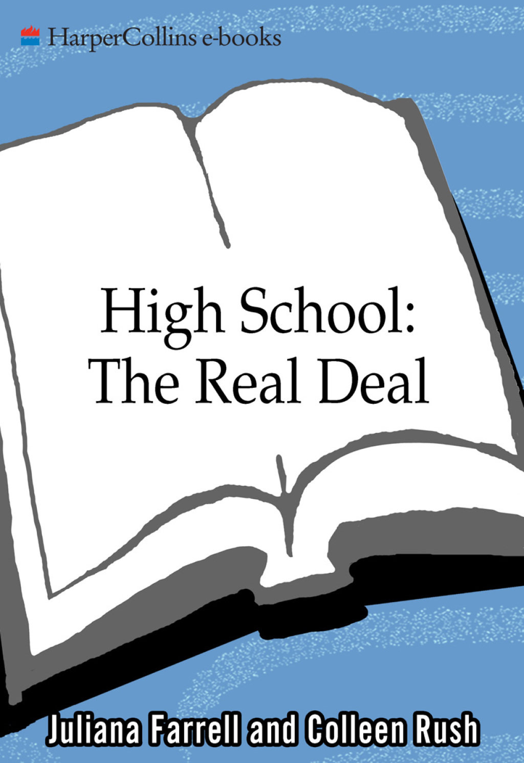 High School: The Real Deal From GPAs to Graduation - (PDF/EPUB Version)
