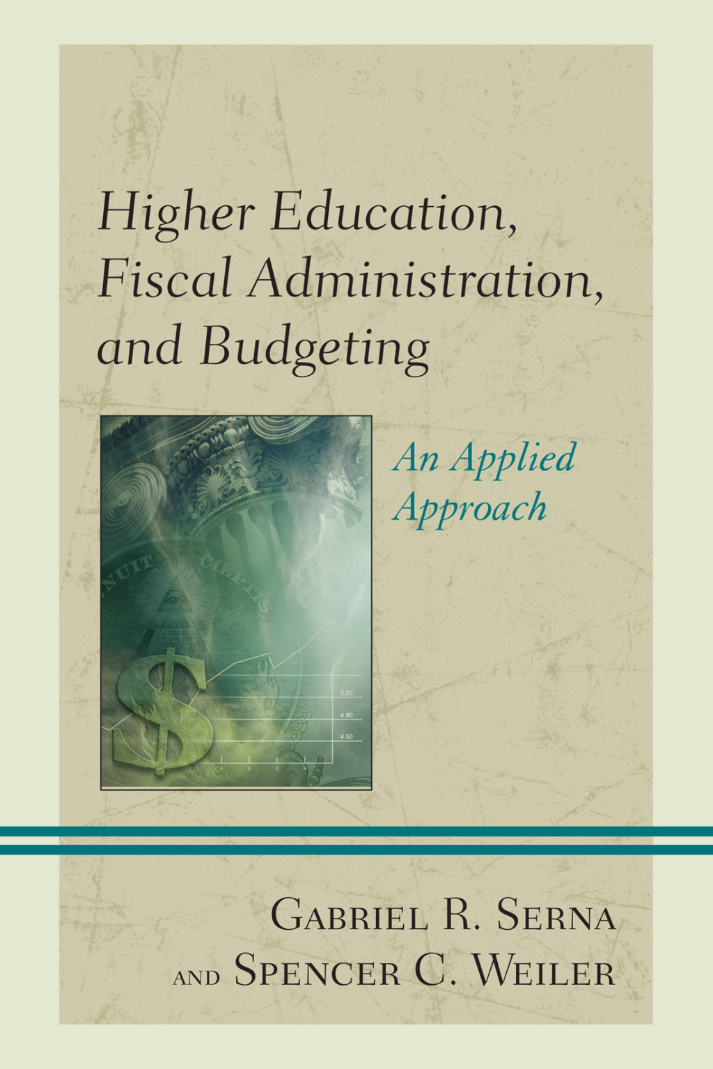 Higher Education, Fiscal Administration, and Budgeting An Applied Approach - (PDF/EPUB Version)