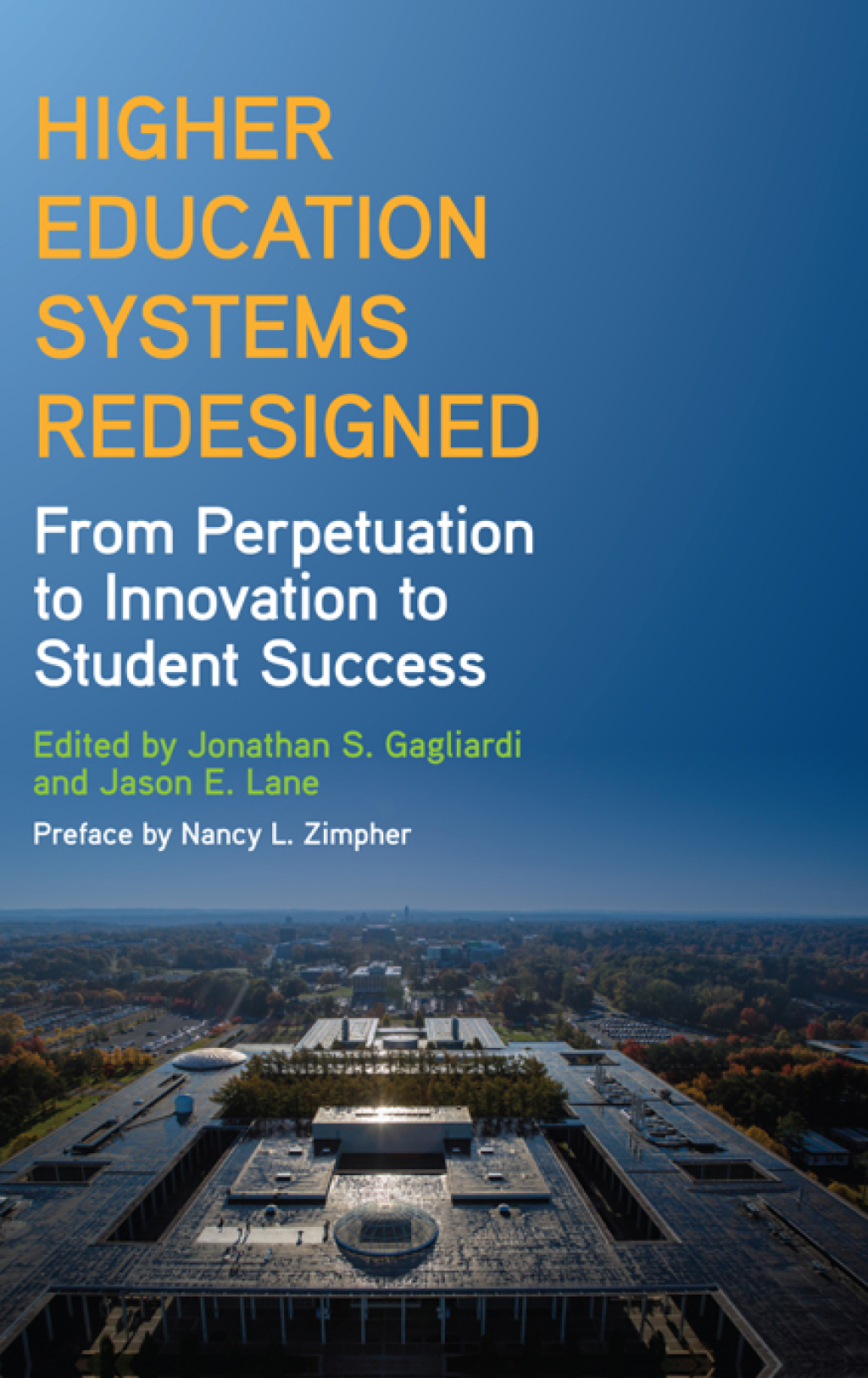 Higher Education Systems Redesigned From Perpetuation to Innovation to Student Success - (PDF/EPUB Version)