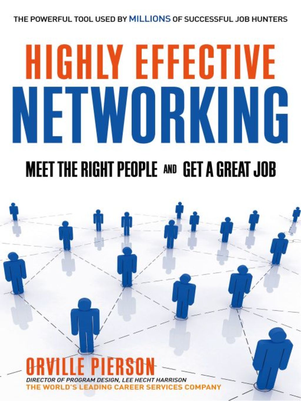 Highly Effective Networking Meet the Right People and Get a Great Job - (PDF/EPUB Version)