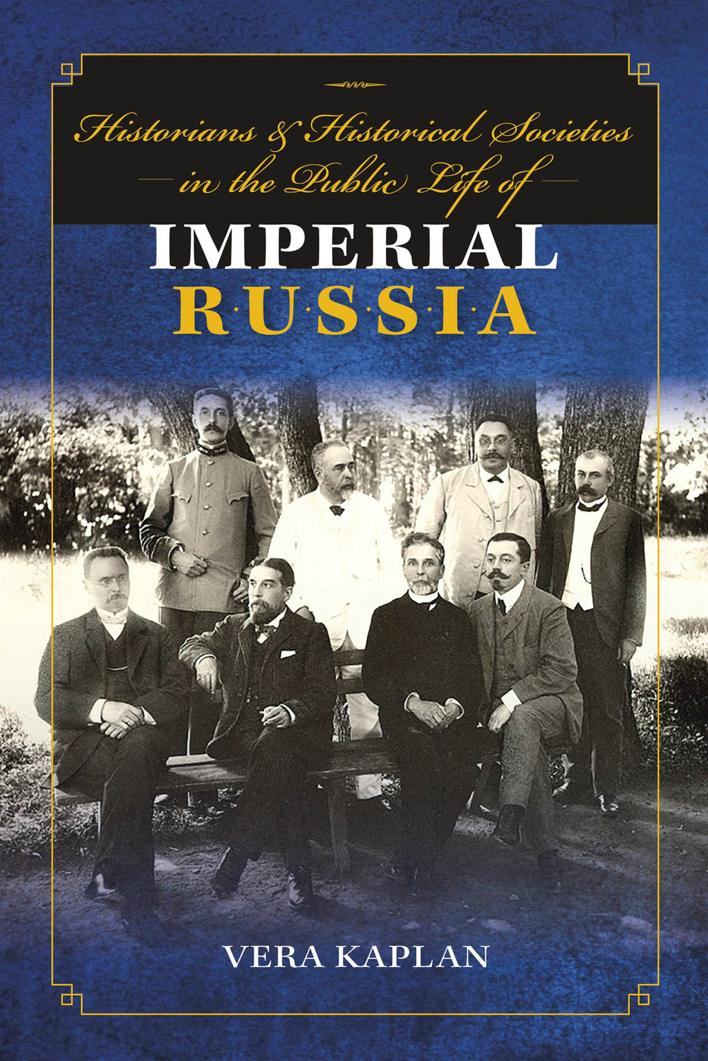 Historians and Historical Societies in the Public Life of Imperial Russia - (PDF/EPUB Version)