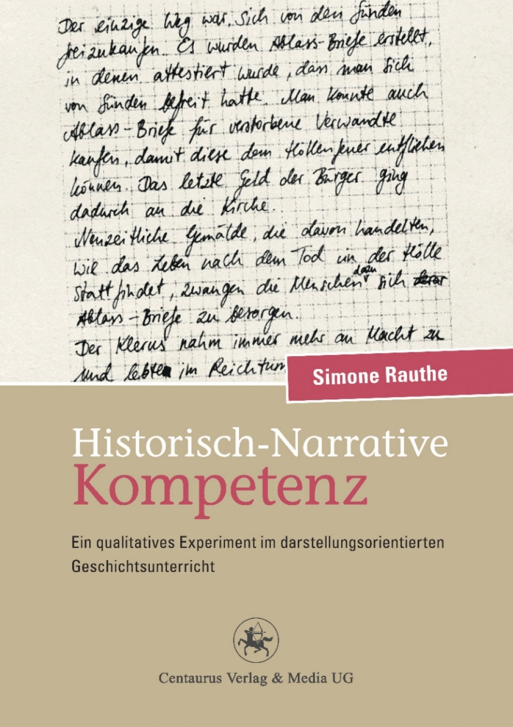 Historisch-Narrative Kompetenz Ein qualitatives Experiment im darstellungsorientierten Geschichtsunterricht - (PDF/EPUB Version)