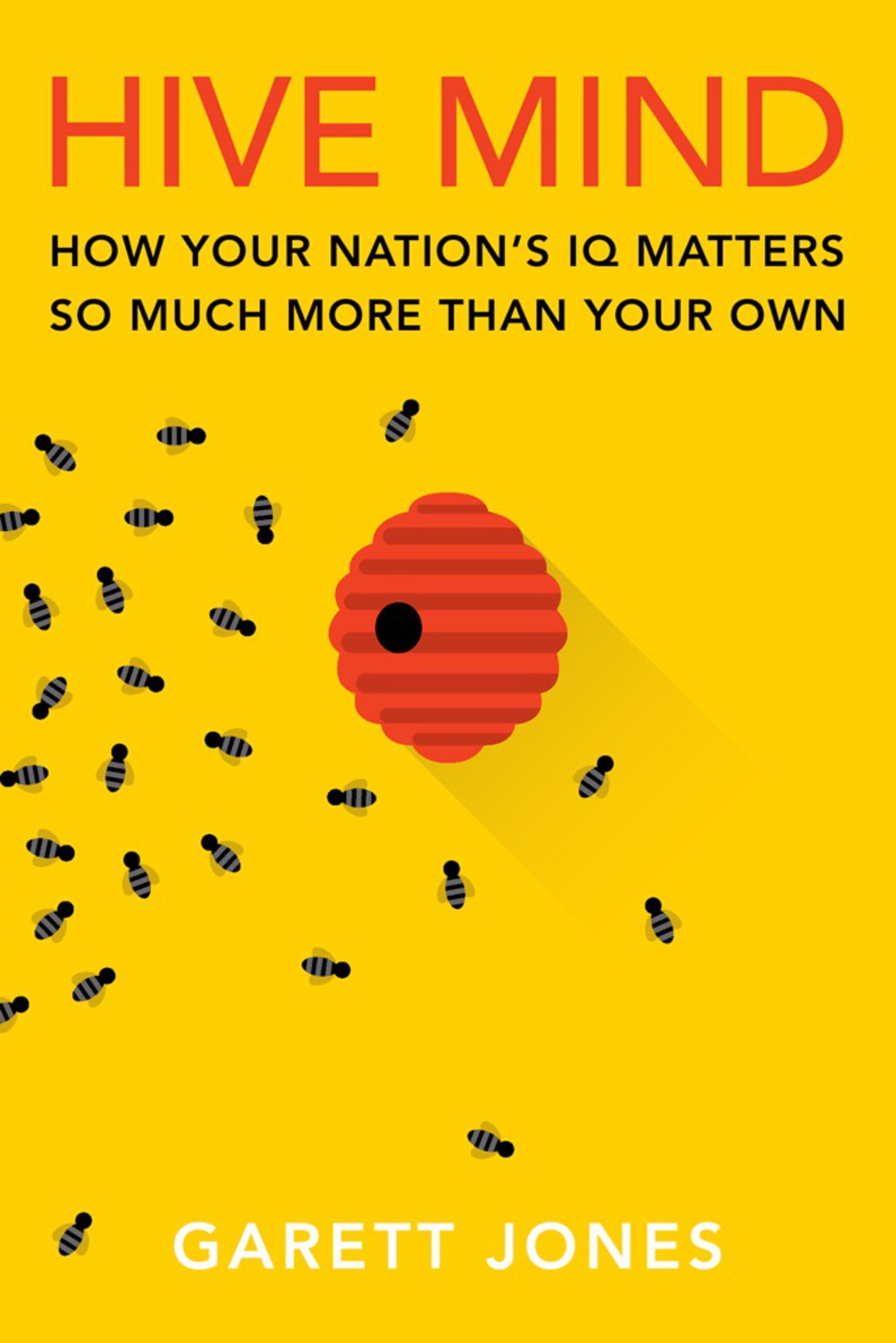 Hive Mind How Your Nationâ€™s IQ Matters So Much More Than Your Own 1st Edition - (PDF/EPUB Version)