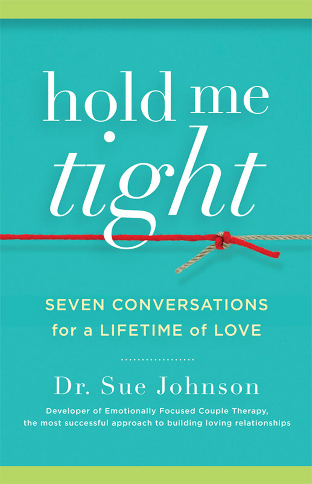 Hold Me Tight Seven Conversations for a Lifetime of Love - (PDF/EPUB Version)