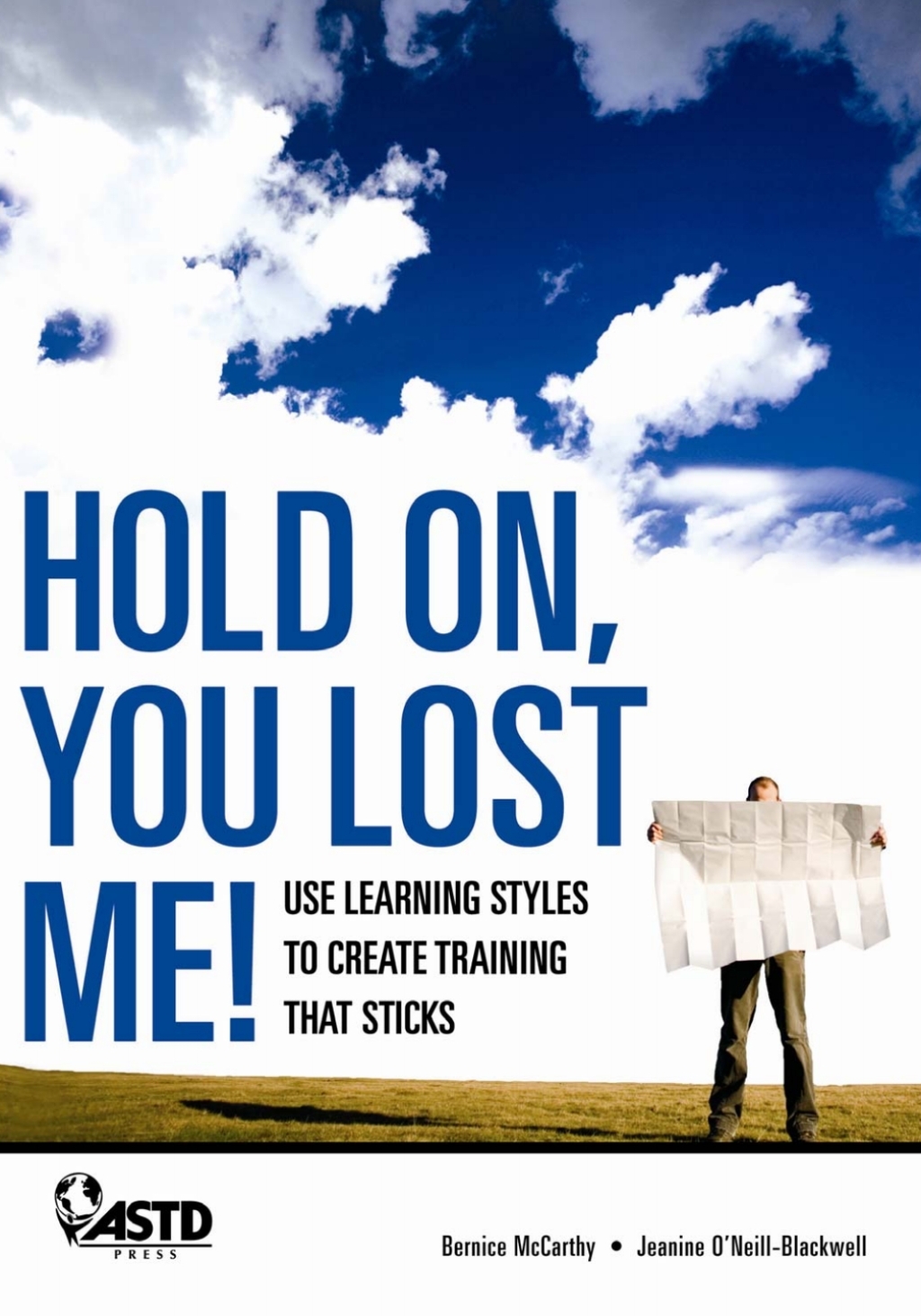 Hold On, You Lost Me: Use Learning Styles to Create Training That Sticks - (PDF/EPUB Version)