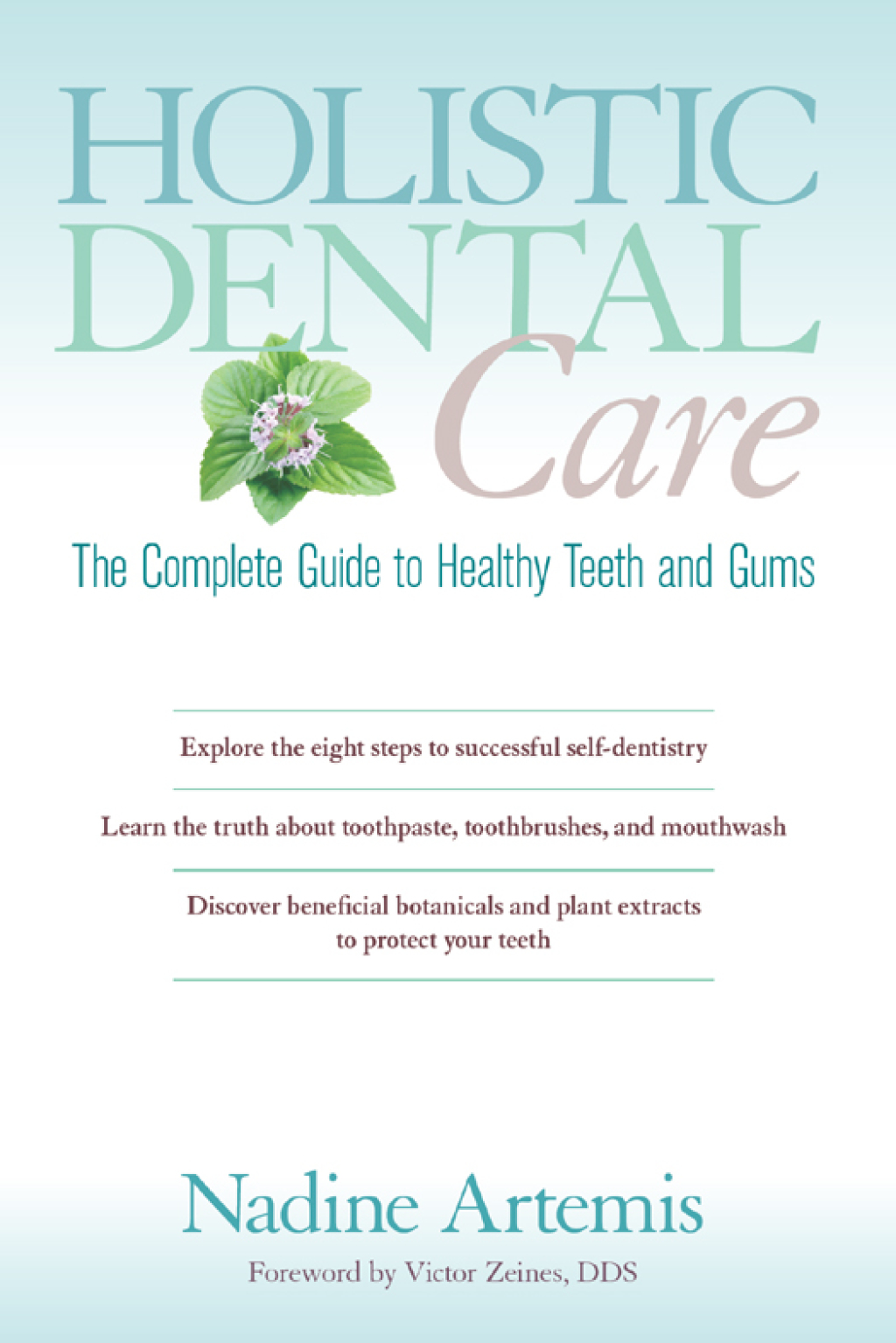 Holistic Dental Care The Complete Guide to Healthy Teeth and Gums - (PDF/EPUB Version)