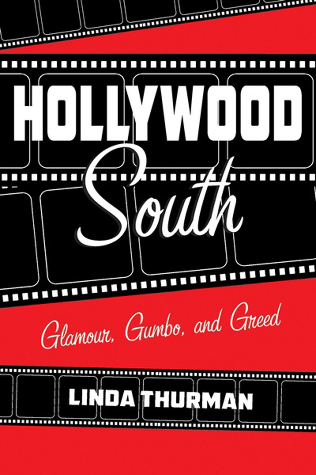 Hollywood South Glamour, Gumbo, and Greed - (PDF/EPUB Version)