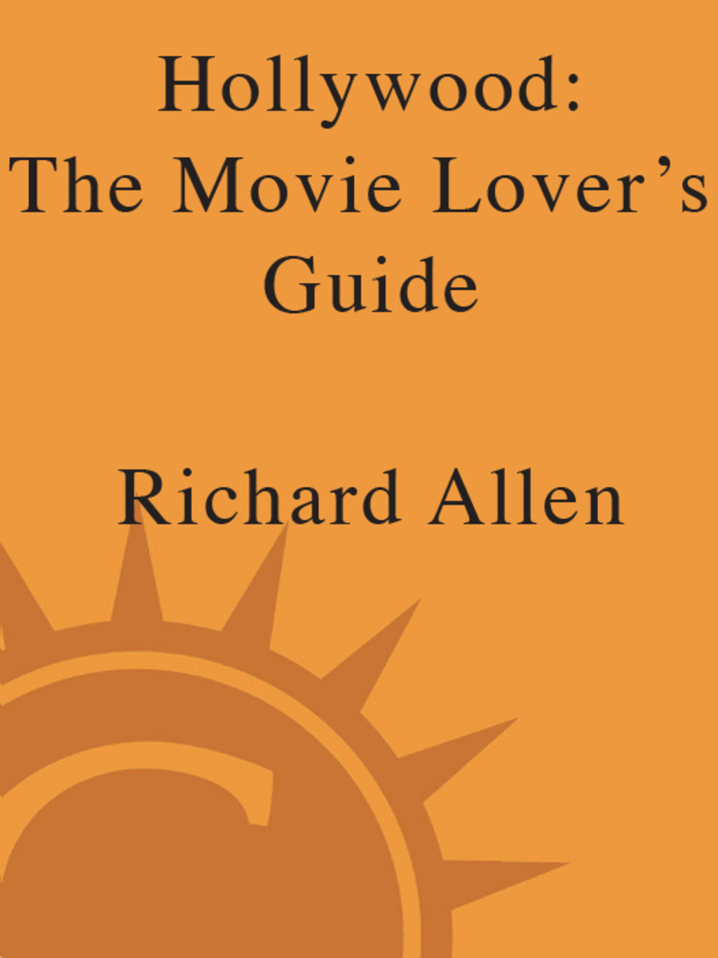 Hollywood: The Movie Lover's Guide The Ultimate Insider Tour of Movie L.A. - (PDF/EPUB Version)