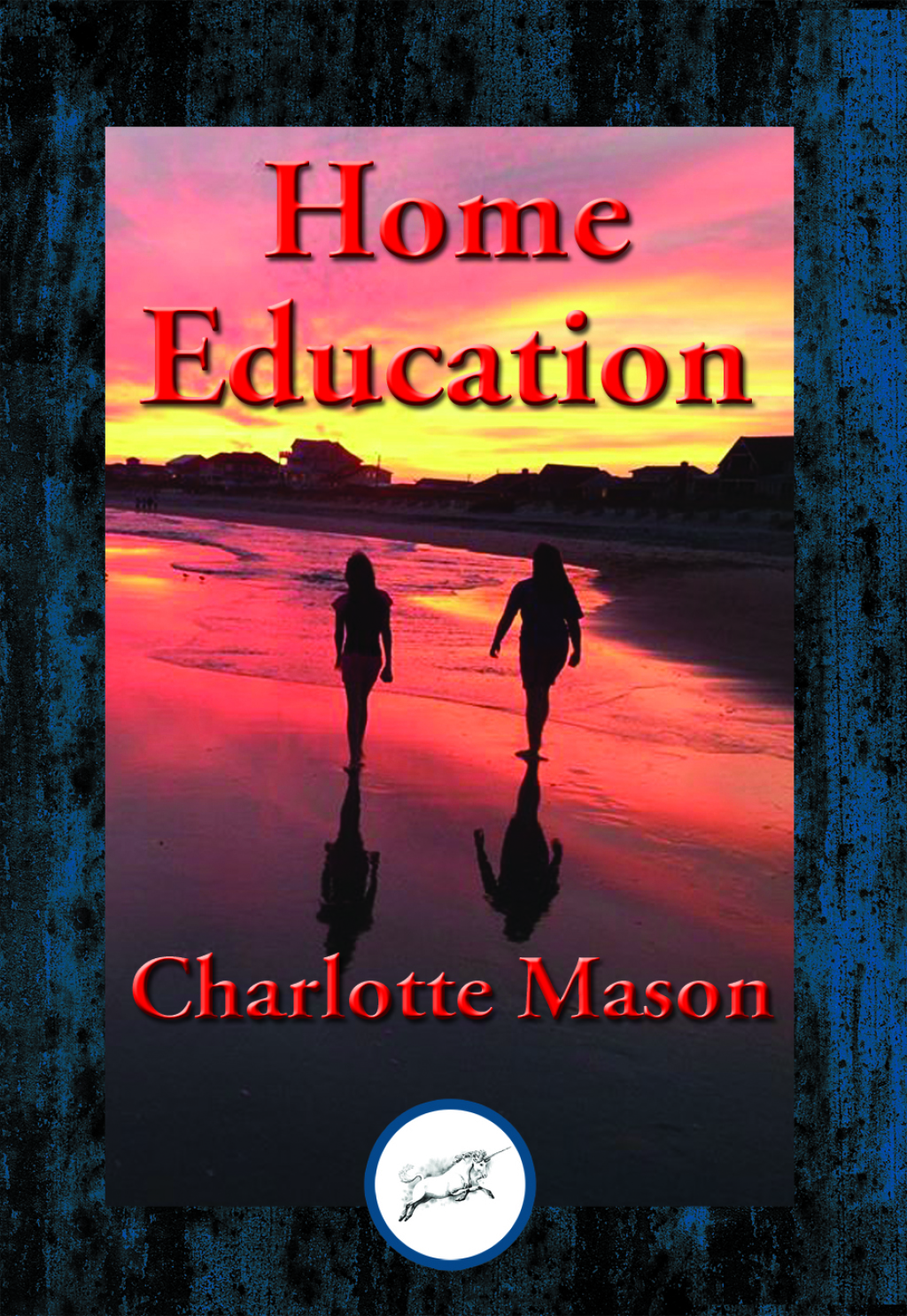 Home Education With Linked Table of Contents - (PDF/EPUB Version)