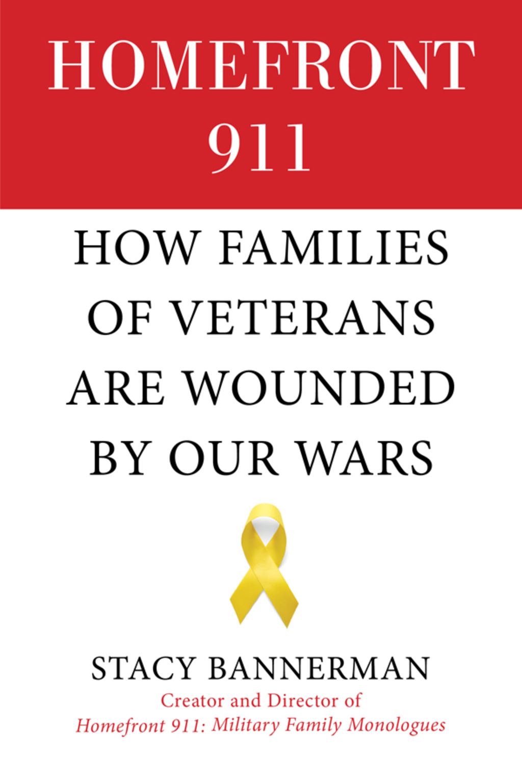 Homefront 911 How Families of Veterans Are Wounded by Our Wars - (PDF/EPUB Version)