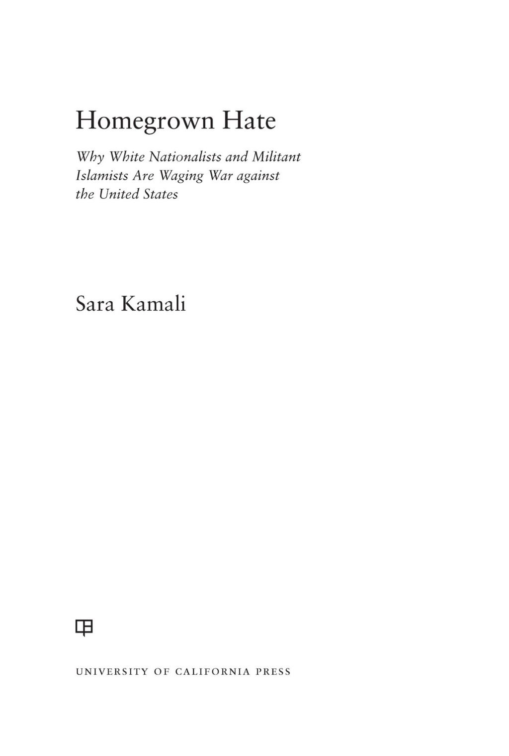 Homegrown Hate Why White Nationalists and Militant Islamists Are Waging War against the United States 1st Edition - (PDF/EPUB Version)