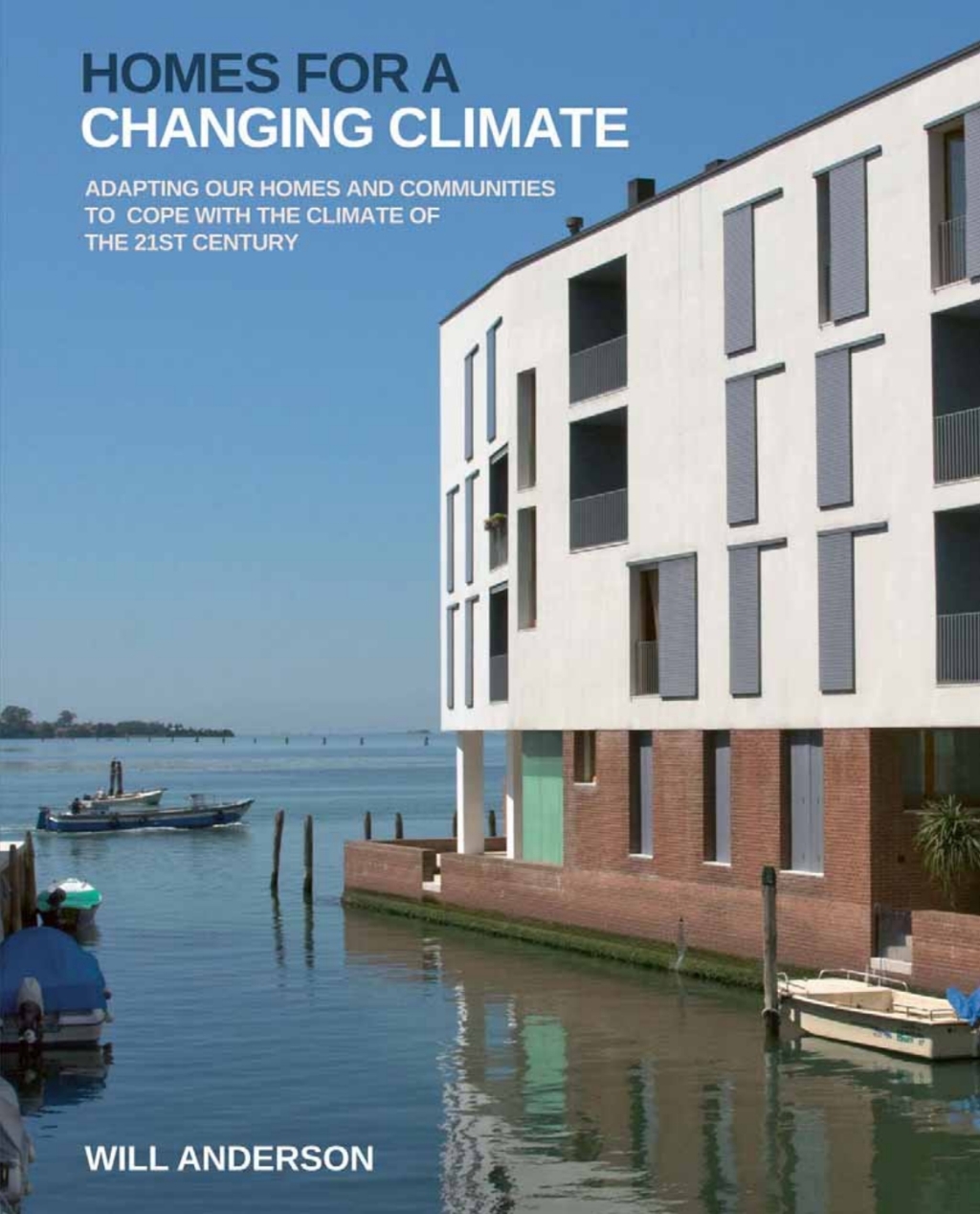 Homes for a Changing Climate Adapting Our Homes and Communities to Cope with the Climate of the 21st Century 1st Edition - (PDF/EPUB Version)