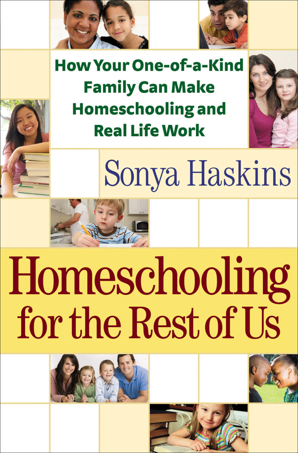 Homeschooling for the Rest of Us How Your One-of-a-Kind Family Can Make Homeschooling and Real Life Work - (PDF/EPUB Version)