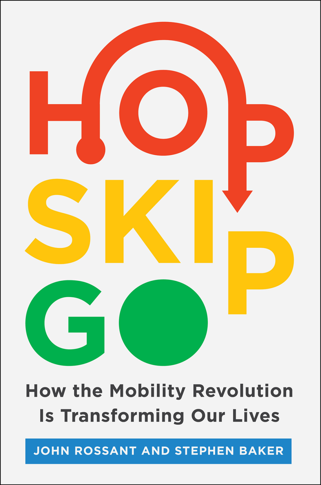 Hop, Skip, Go How the Mobility Revolution Is Transforming Our Lives - (PDF/EPUB Version)