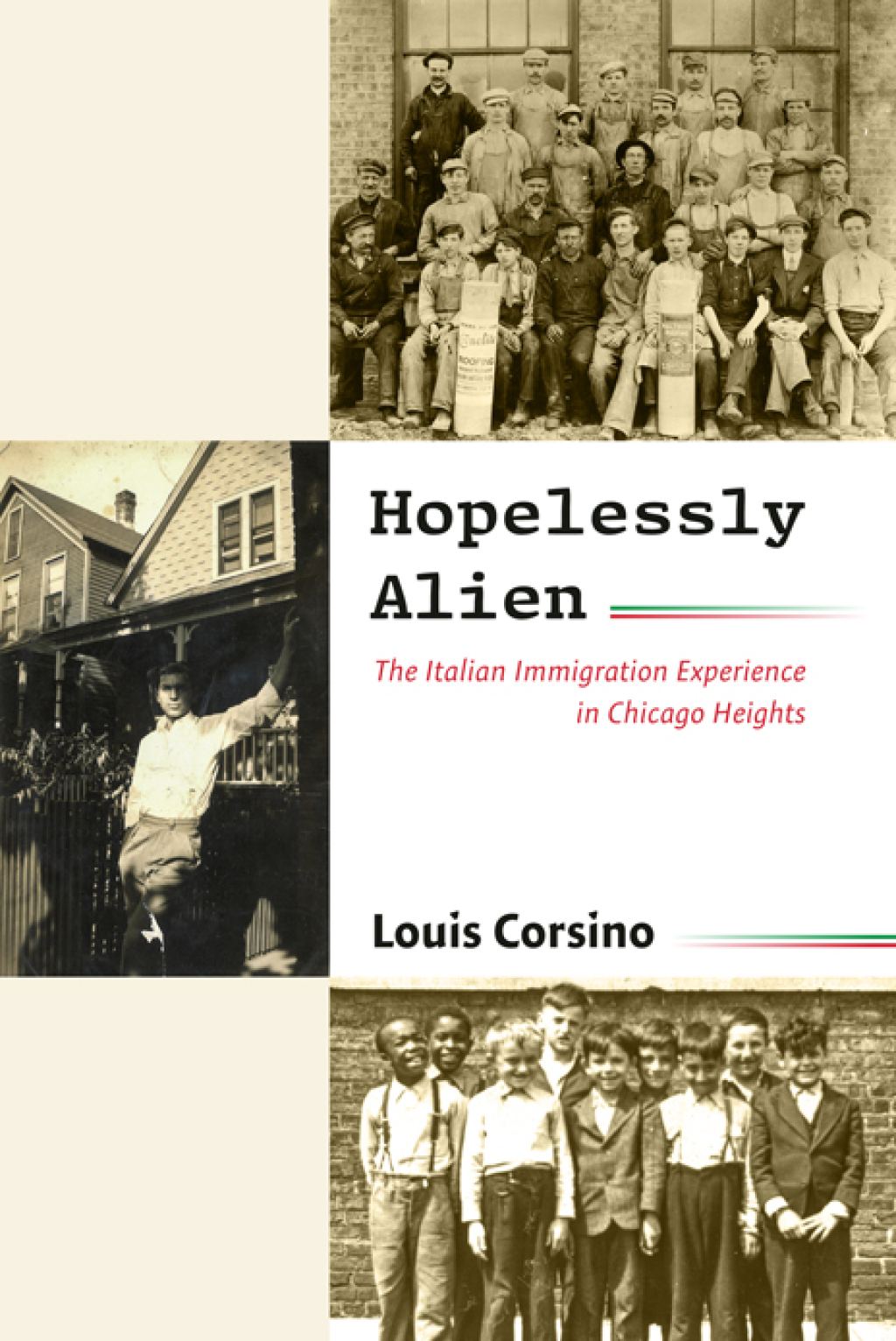 Hopelessly Alien The Italian Immigration Experience in Chicago Heights - (PDF/EPUB Version)