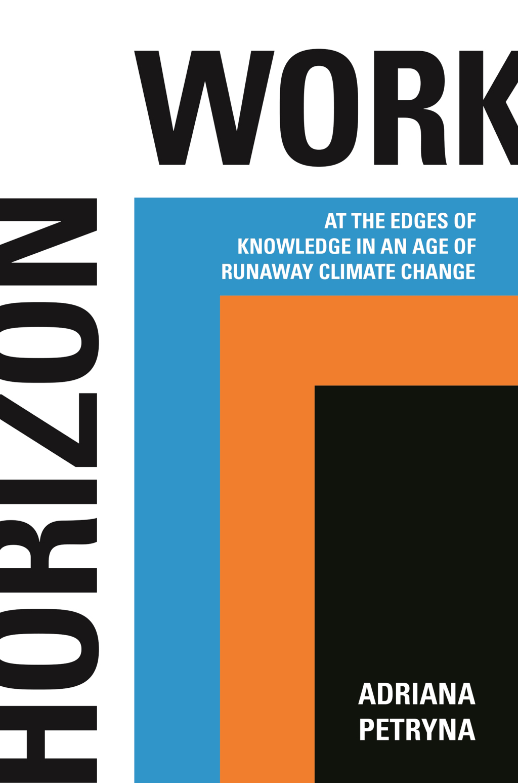 Horizon Work At the Edges of Knowledge in an Age of Runaway Climate Change - (PDF/EPUB Version)