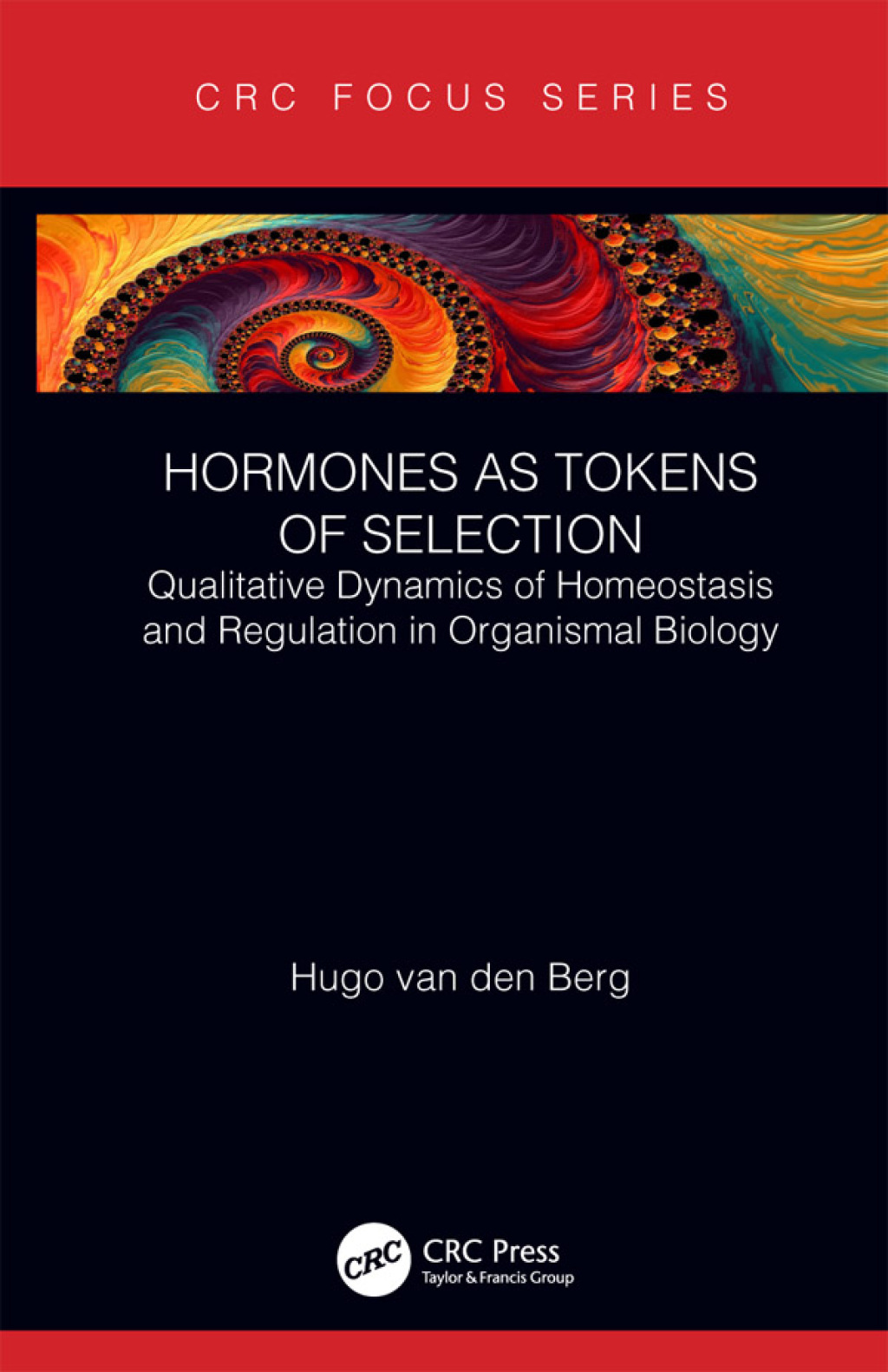 Hormones as Tokens of Selection Qualitative Dynamics of Homeostasis and Regulation in Organismal Biology 1st Edition - (PDF/EPUB Version)