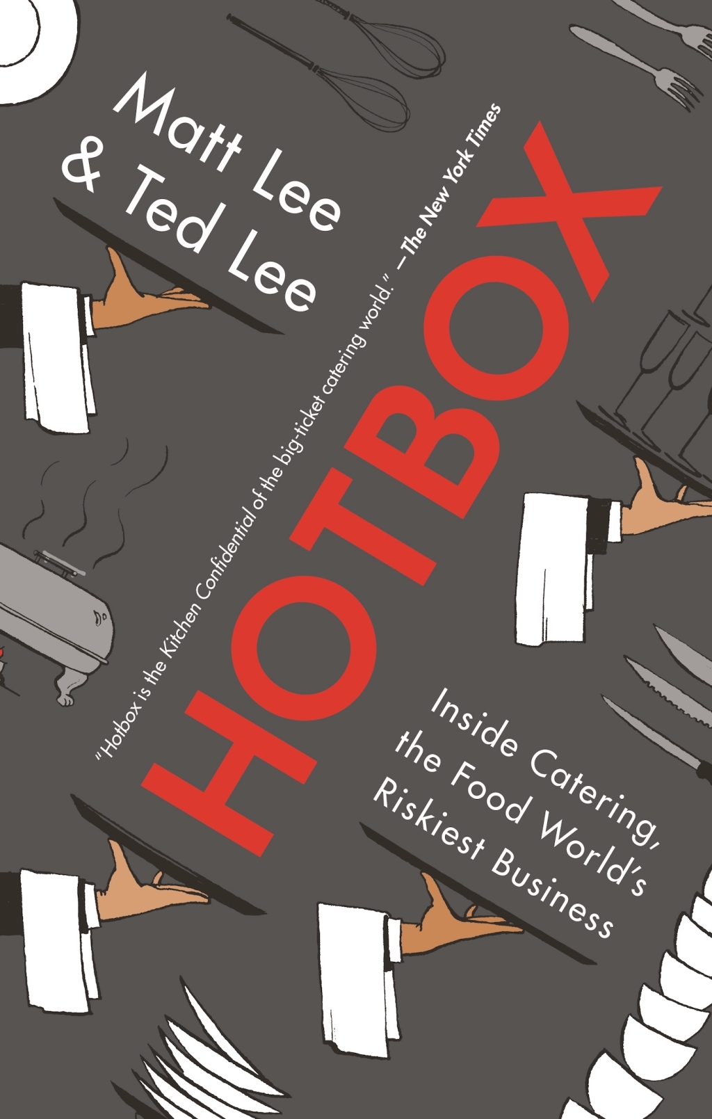 Hotbox Inside Catering, the Food World's Riskiest Business - (PDF/EPUB Version)