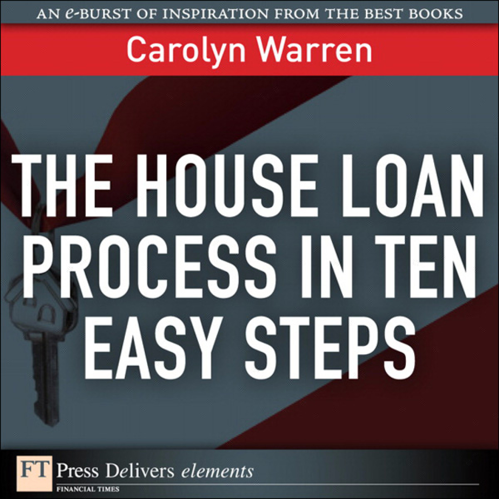 House Loan Process in Ten Easy Steps, The 1st Edition - (PDF/EPUB Version)