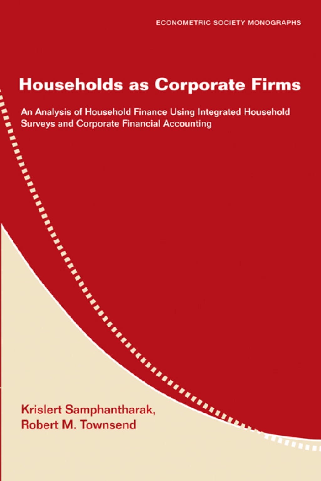Households as Corporate Firms An Analysis of Household Finance Using Integrated Household Surveys and Corporate Financial Accounting - (PDF/EPUB Version)