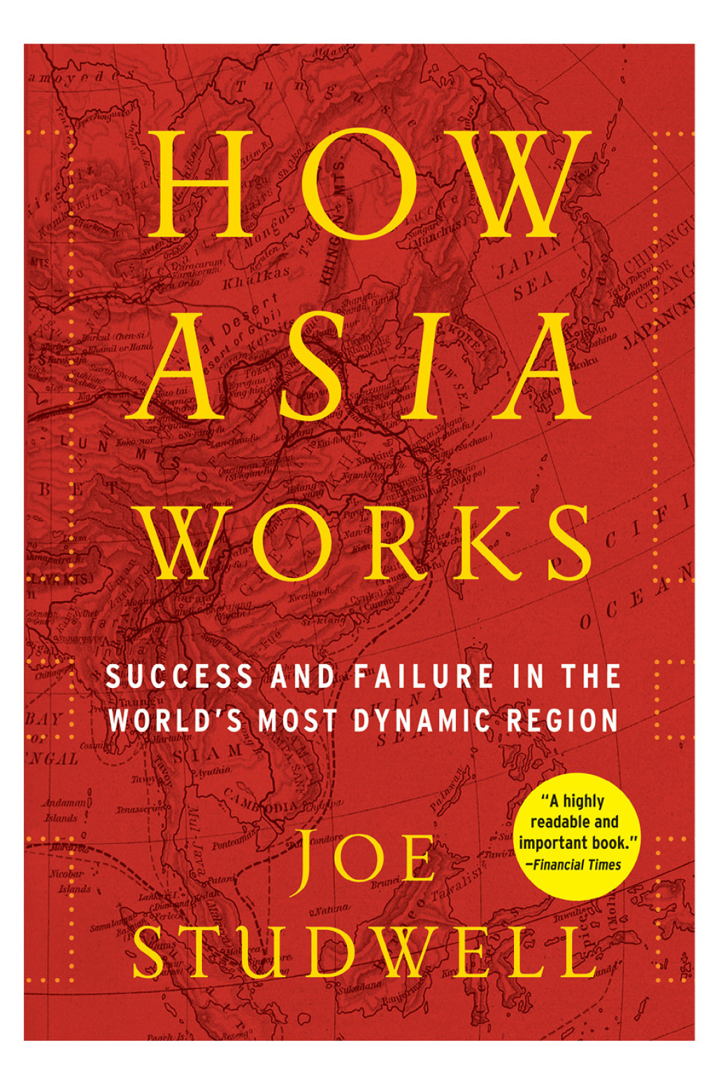 How Asia Works Success and Failure In the World's Most Dynamic Region - (PDF/EPUB Version)