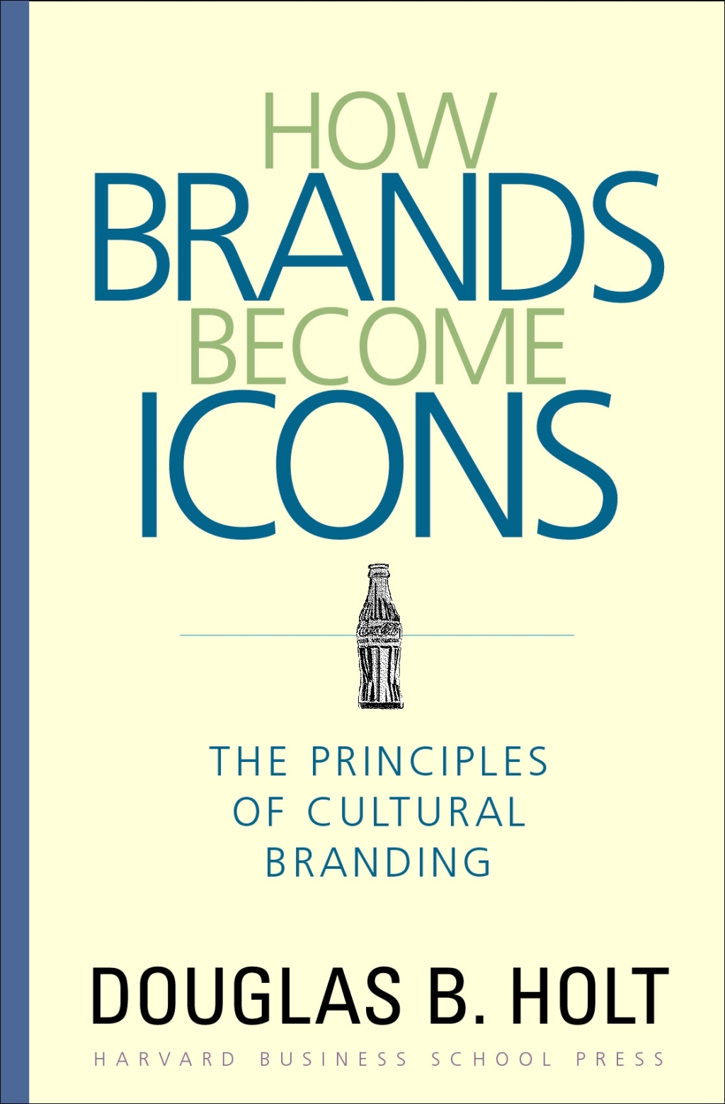 How Brands Become Icons The Principles of Cultural Branding - (PDF/EPUB Version)