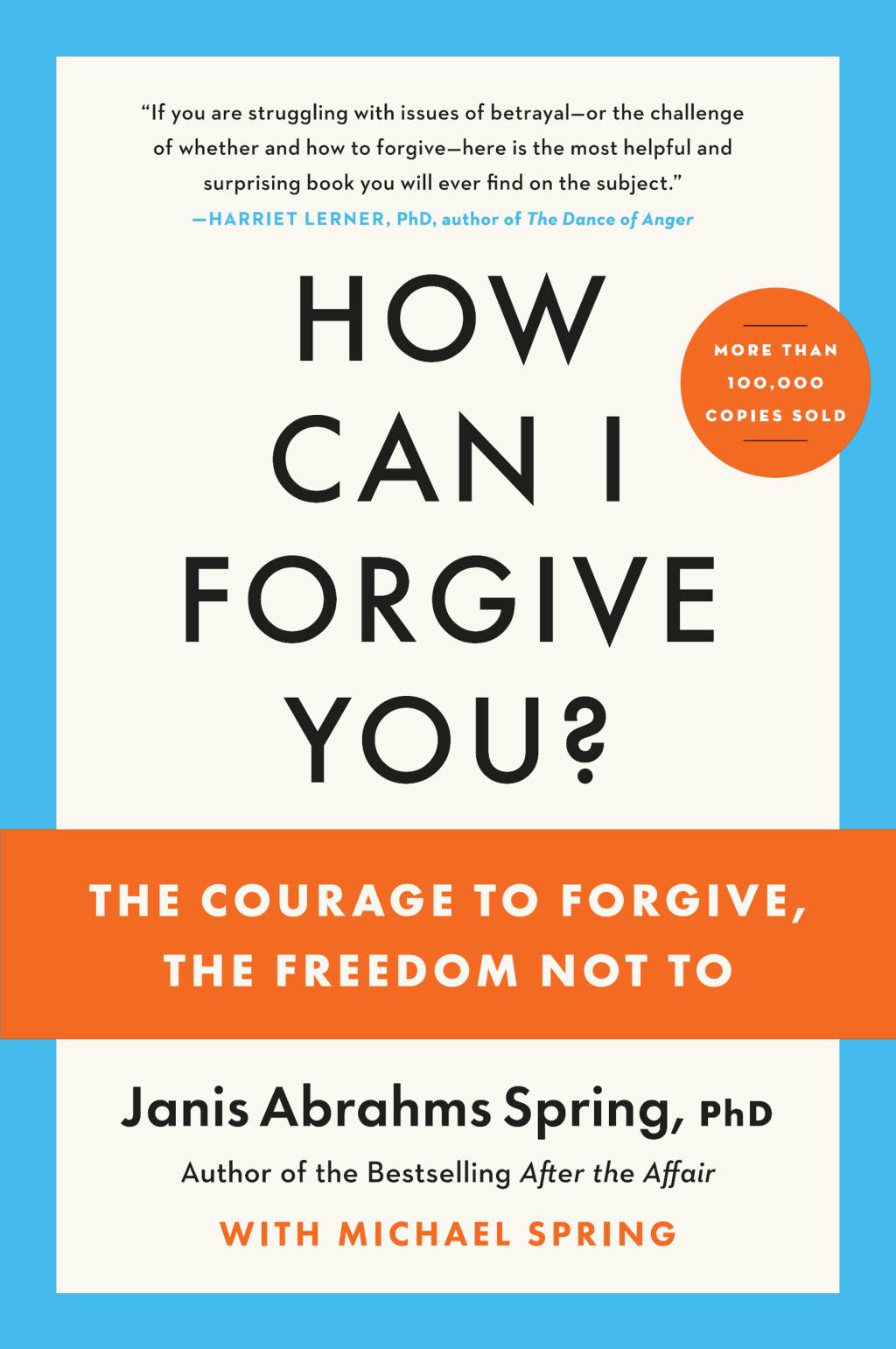 How Can I Forgive You? The Courage to Forgive, the Freedom Not To - (PDF/EPUB Version)