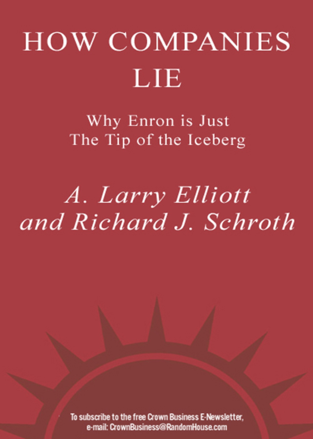 How Companies Lie Why Enron Is Just the Tip of the Iceberg - (PDF/EPUB Version)