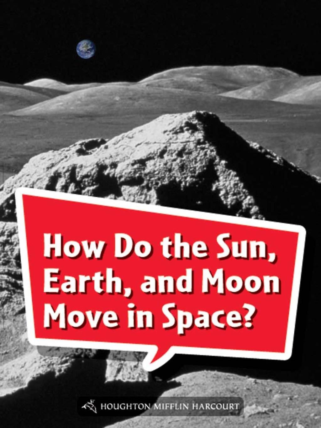 How Do the Sun, Earth, and Moon Move in Space? 1st Edition - (PDF/EPUB Version)