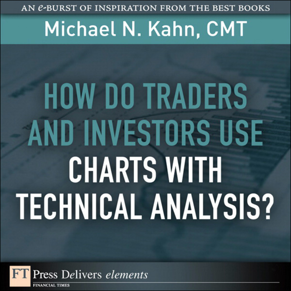 How Do Traders and Investors Use Charts with Technical Analysis? 1st Edition - (PDF/EPUB Version)