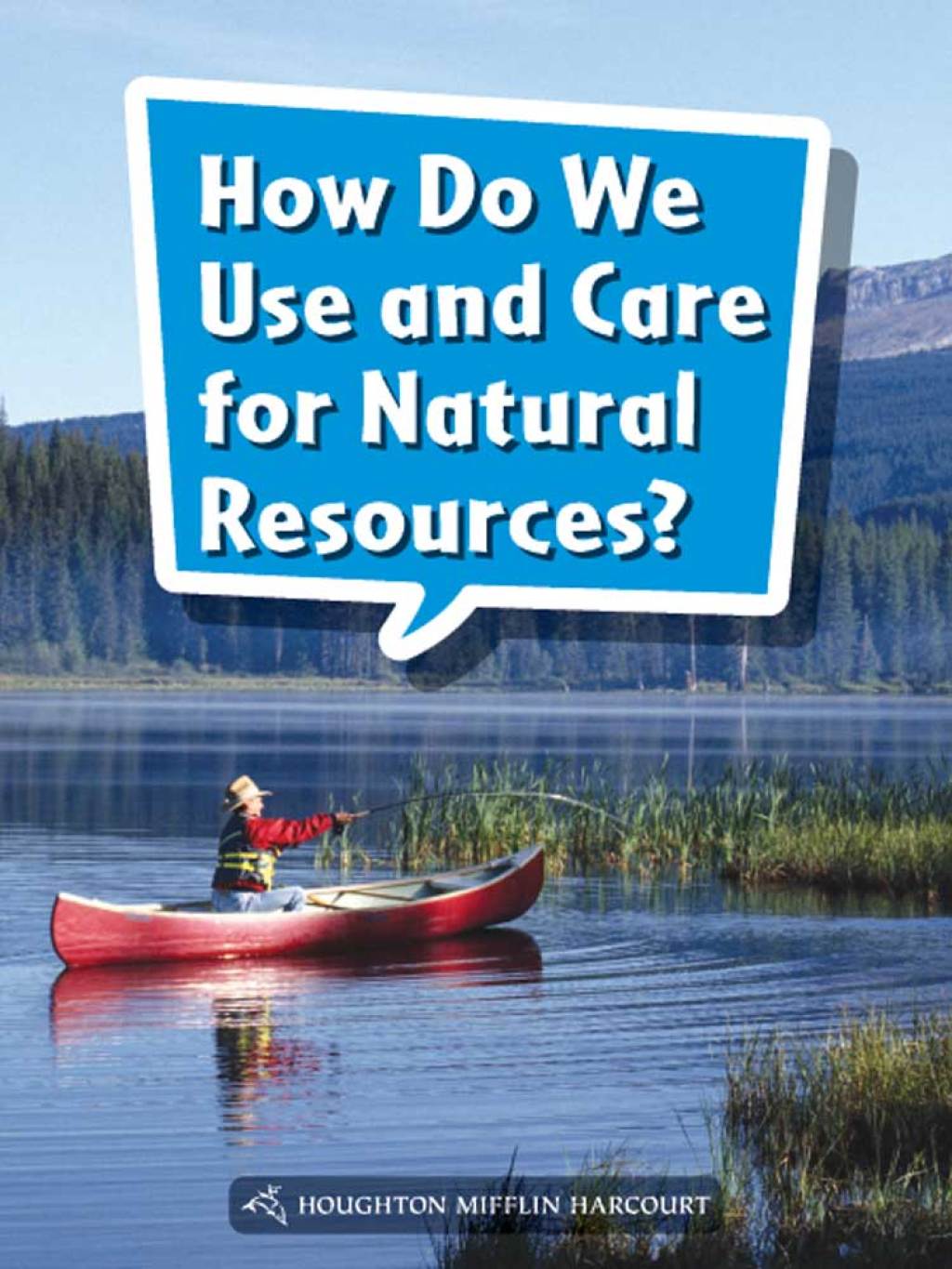 How Do We Use and Care for Natural Resources? 1st Edition - (PDF/EPUB Version)