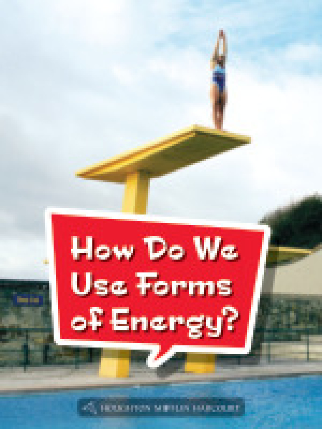 How Do We Use Forms of Energy? 1st Edition - (PDF/EPUB Version)