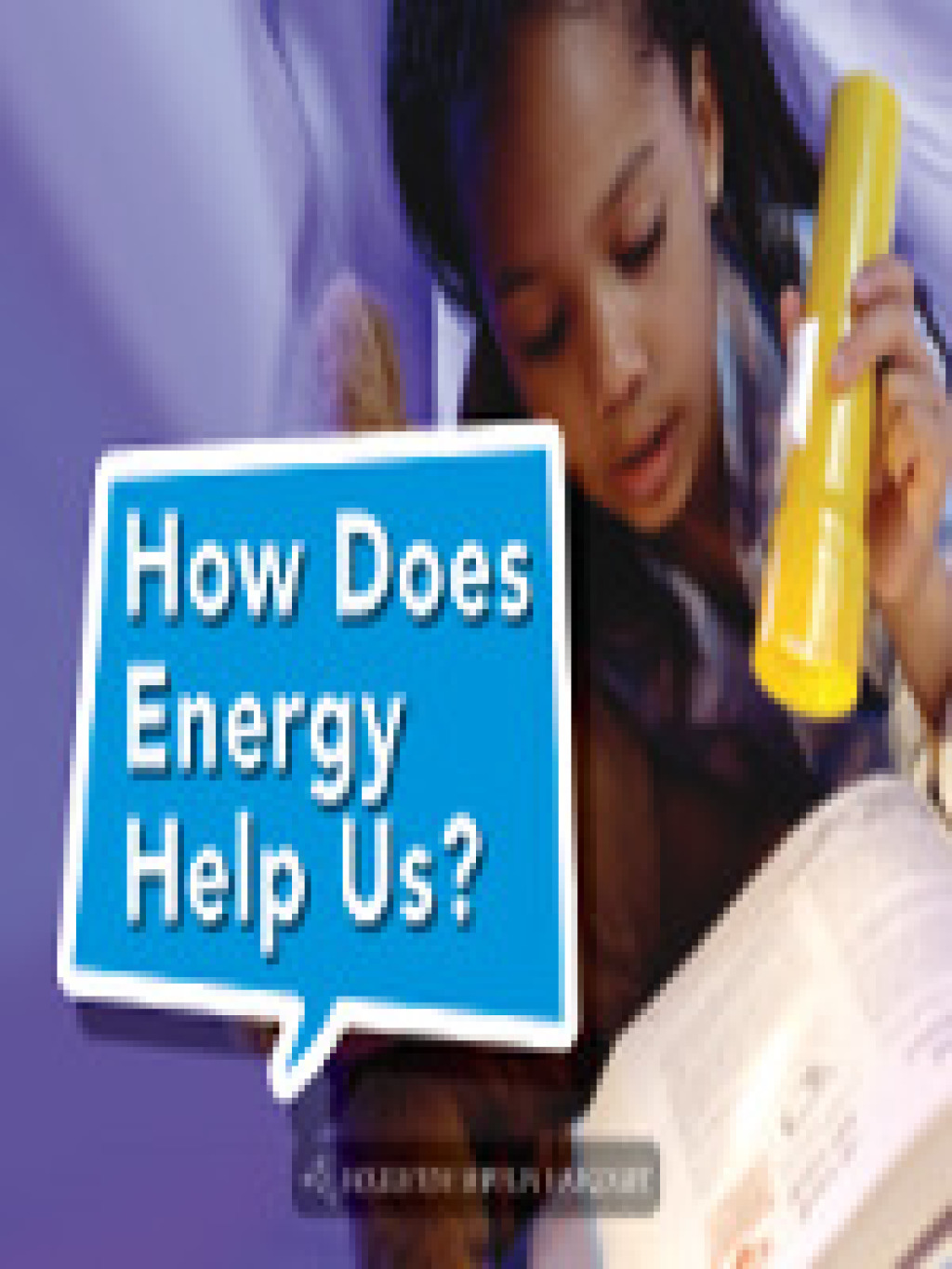 How Does Energy Help Us? 1st Edition - (PDF/EPUB Version)