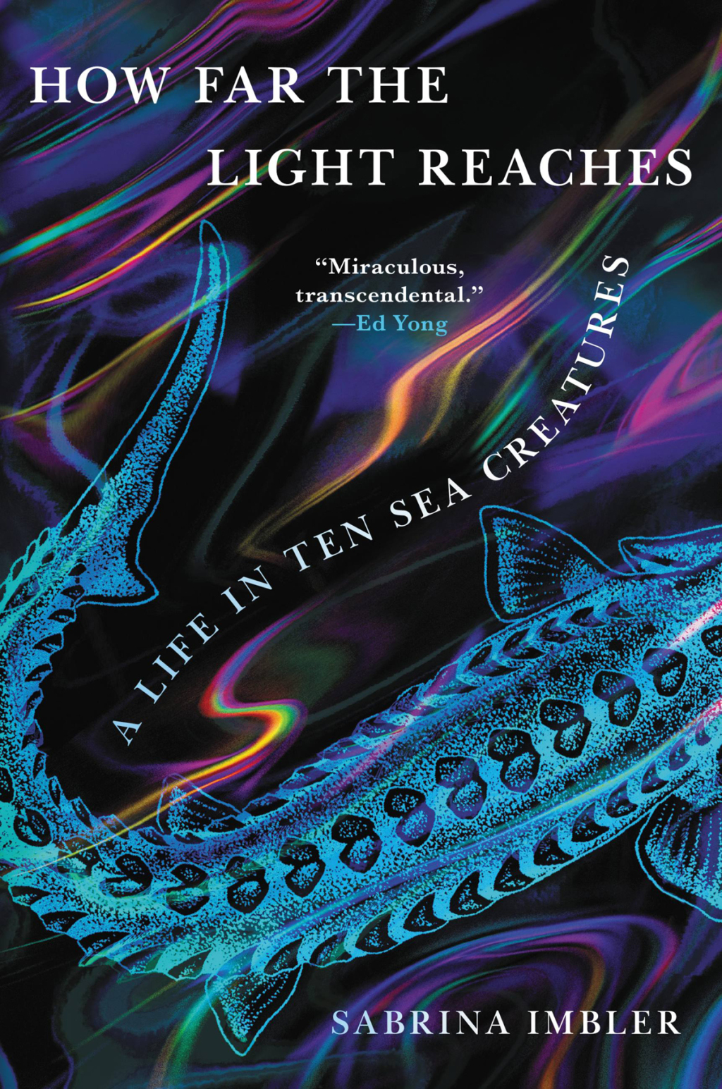 How Far the Light Reaches A Life in Ten Sea Creatures - (PDF/EPUB Version)